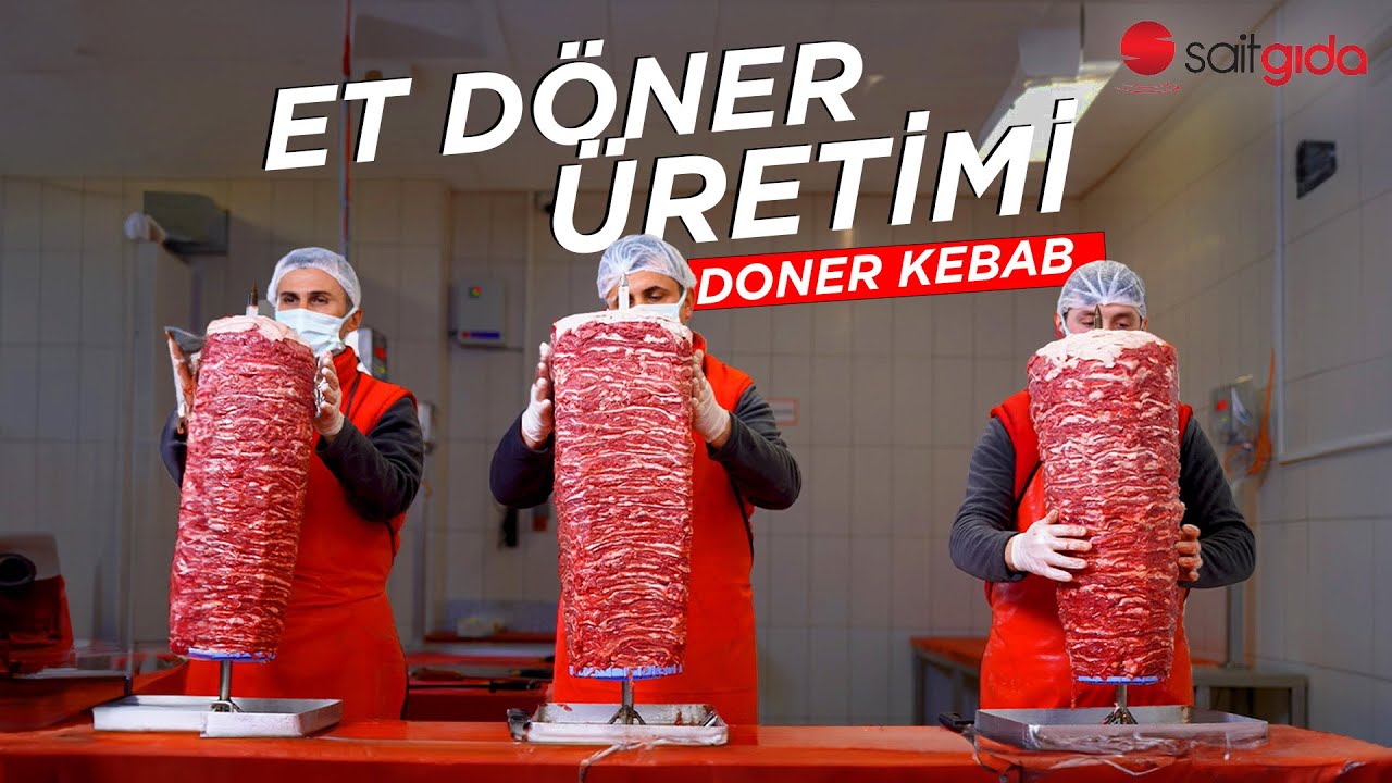 ET DÖNER ÜRETİM TESİSİ | THE FACTORY OF DONER KEBAB | SAİT GIDA