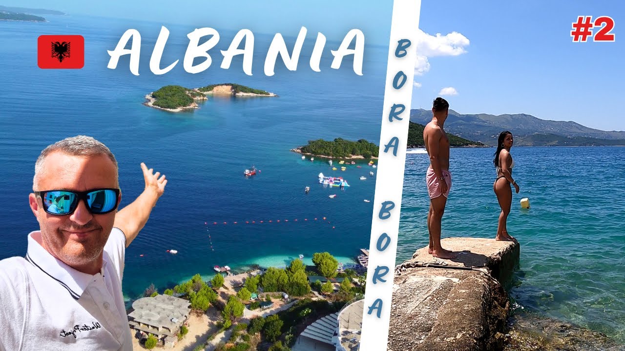 ALBANIA #2 | KSAMIL 2023 | BORA BORA - CENA  | HOTEL - KOSZTY | 4K