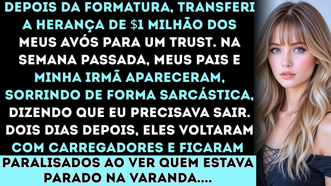 Depois da formatura, transferi a herança de $1 milhão dos meus avós para um trust —e meus pais nunca