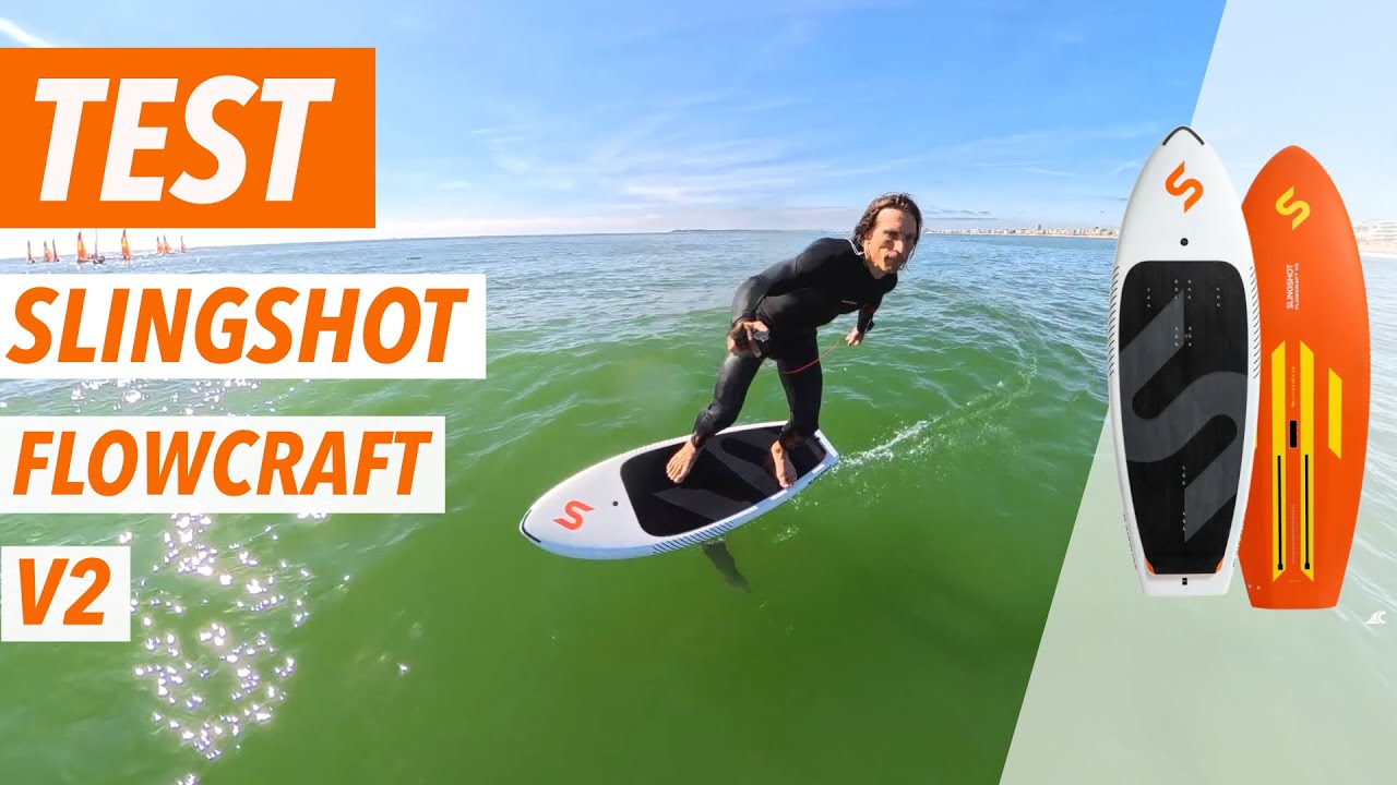 TEST BOARD SLINGSHOT FLOWCRAFT V2