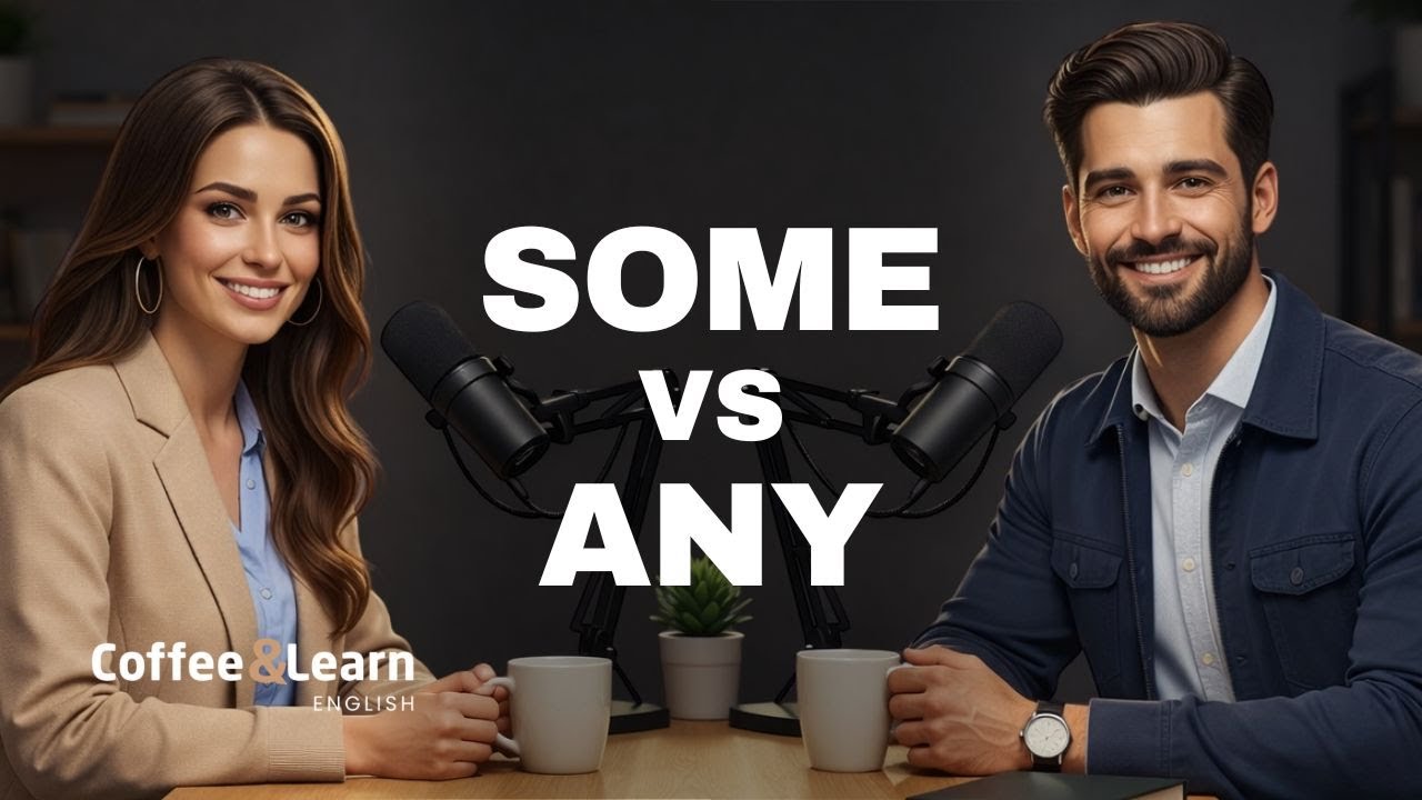 Some vs Any (Countable and Uncountable) Speak Naturally | Coffee & Learn English