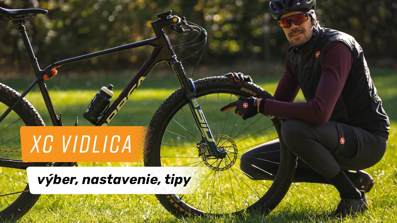 XC vidlica – výber, nastavenie, tipy