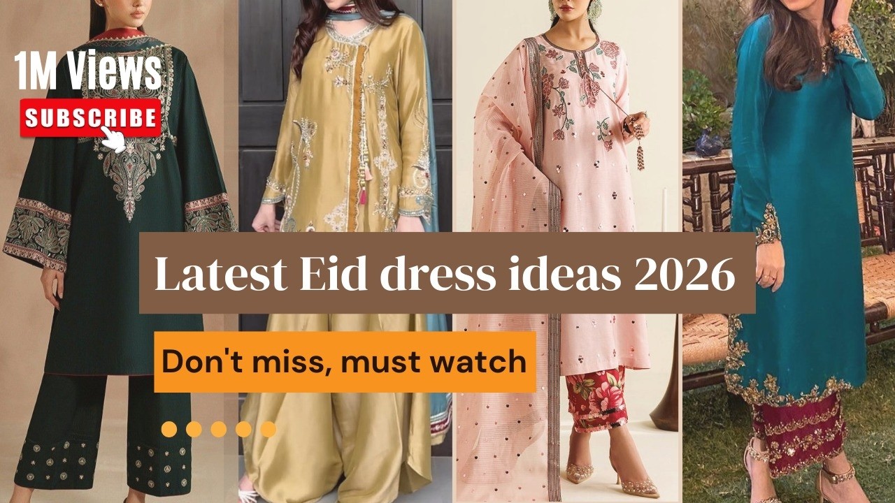 Eid outfit ideas 2026| Latest Eid dress designs you should not miss| Eid Fashion 2026 explained