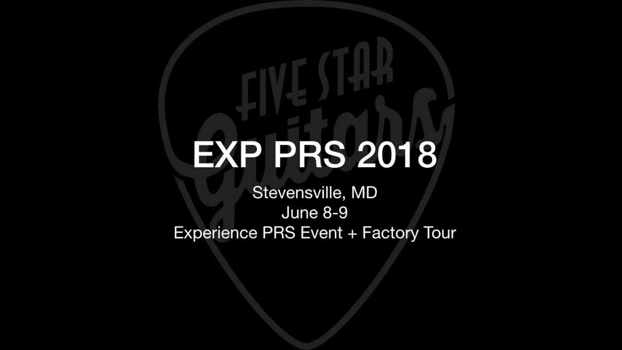 EXP PRS 2018 Factory Tour