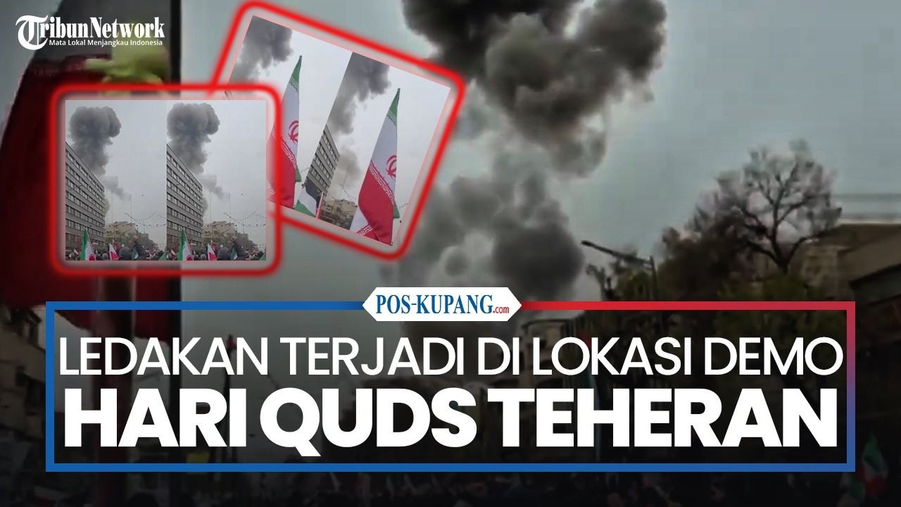 Ledakan Besar Terjadi Di Lokasi Demonstrasi Hari Quds di Teheran