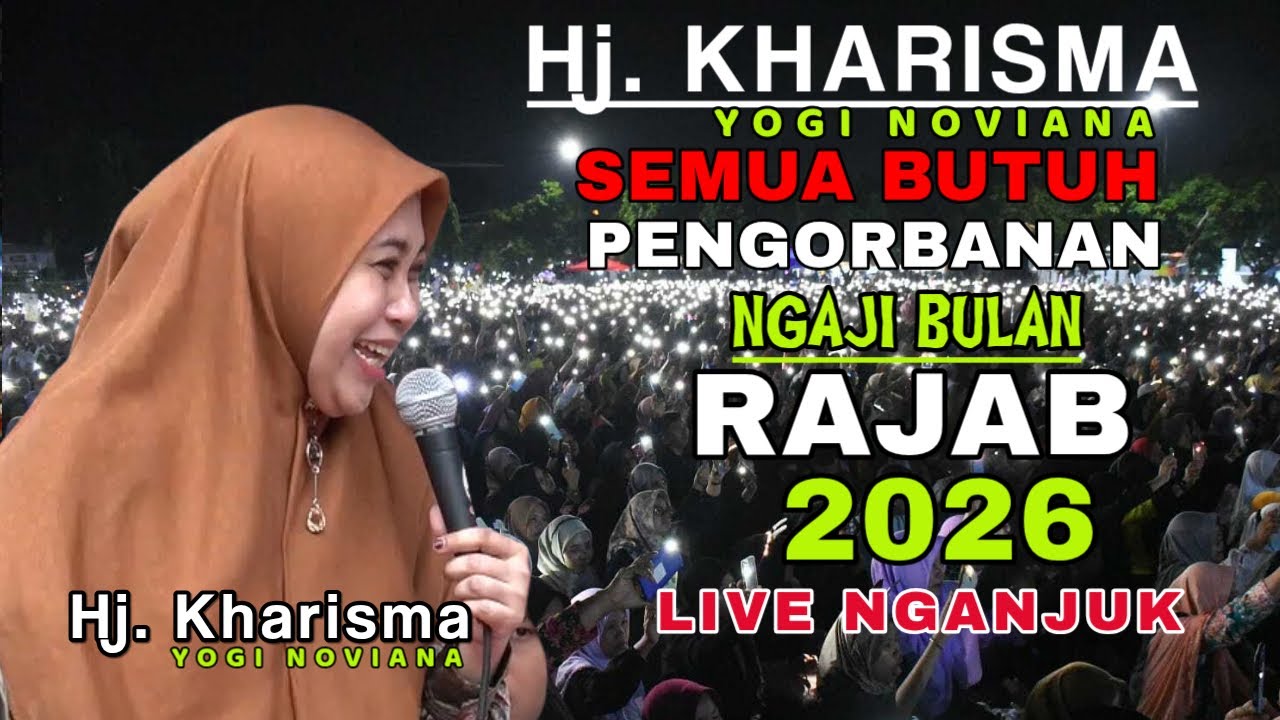 CERAMAH HJ KHARISMA YOGI NOVIANA FUL | SEMUA BUTUH PENGORBANAN NGAJI BULAN ROJAB | LIVE NGANJUK