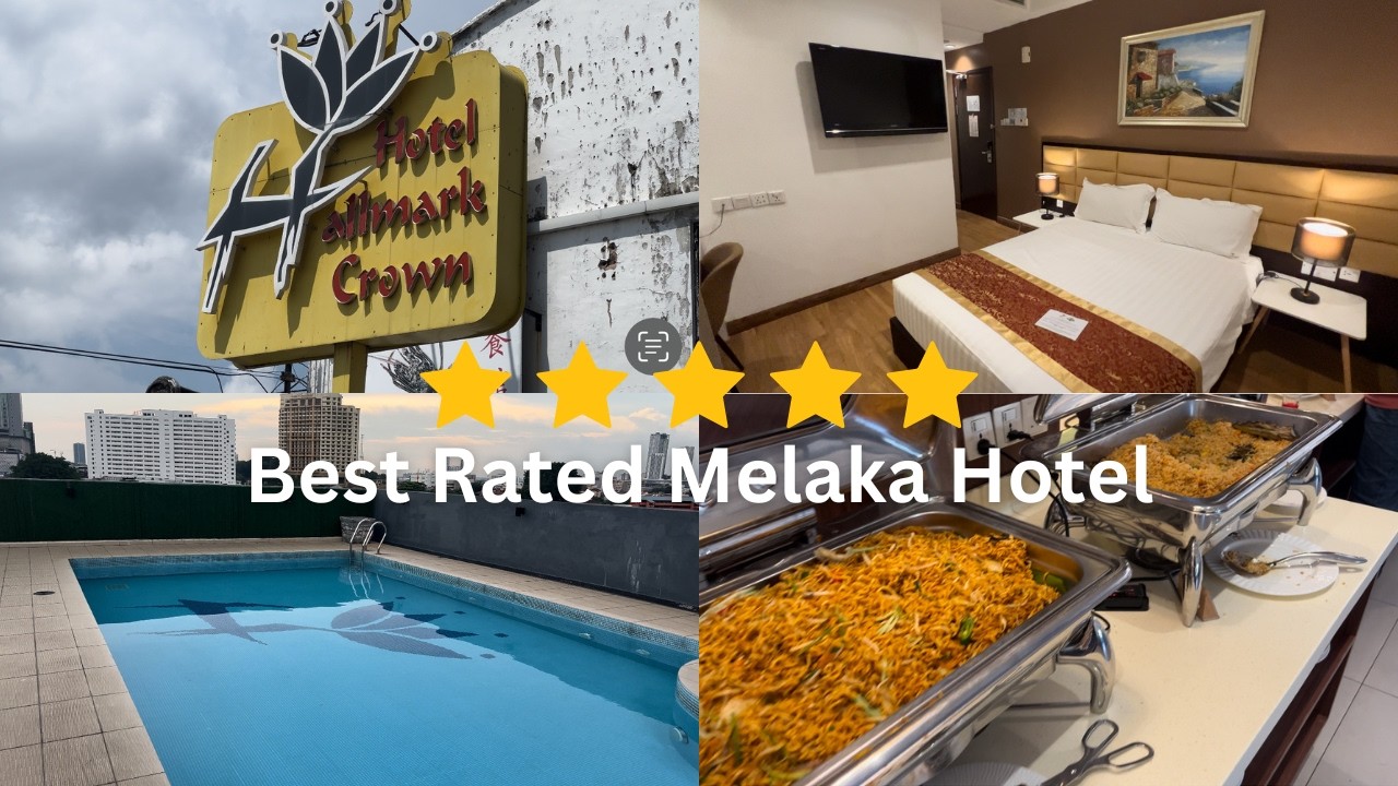 Hallmark Crown Hotel ~ Melaka's Best Choice to Stay