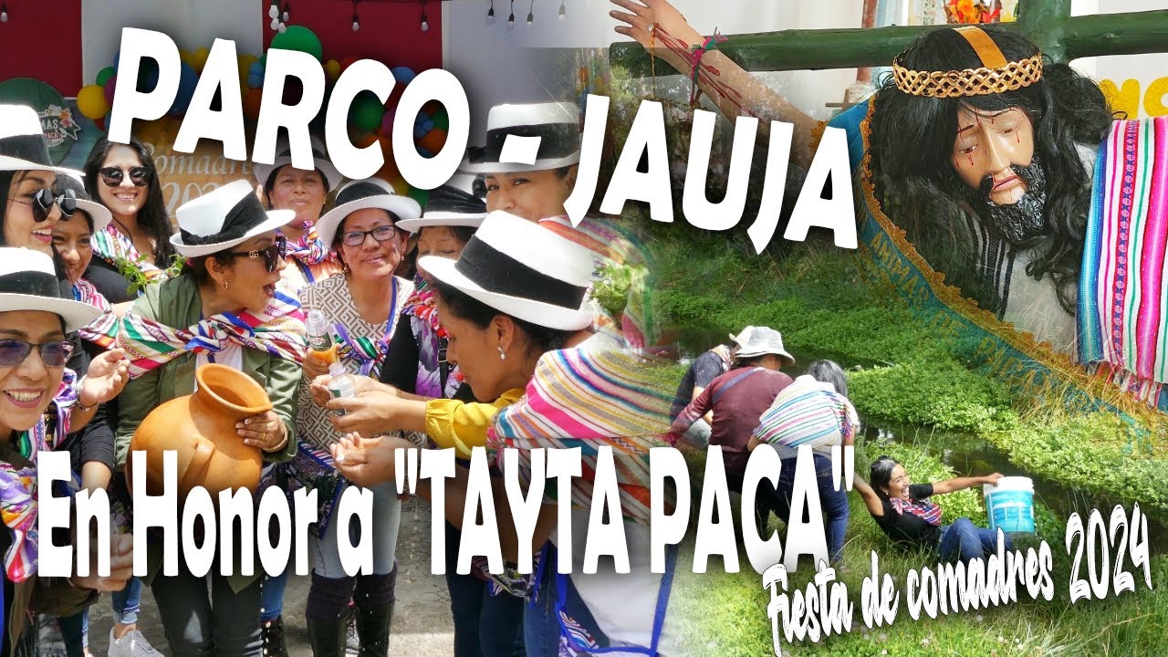 FIESTA DE COMADRES 2024 EN PARCO - JAUJA (en Honor al Señor Animas de Paca)