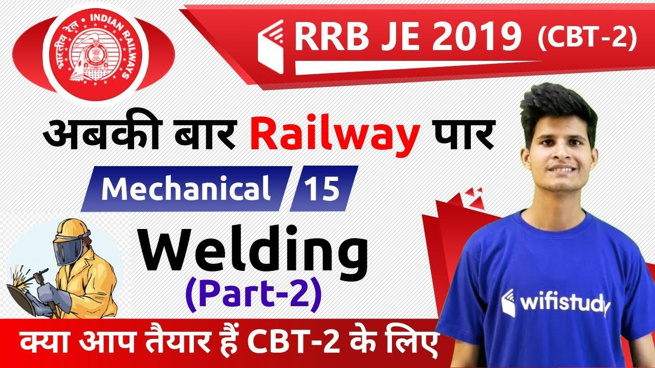 10:00 PM - RRB JE 2019 (CBT-2) | Mechanical Engg by Neeraj Sir | Welding (Part-2)