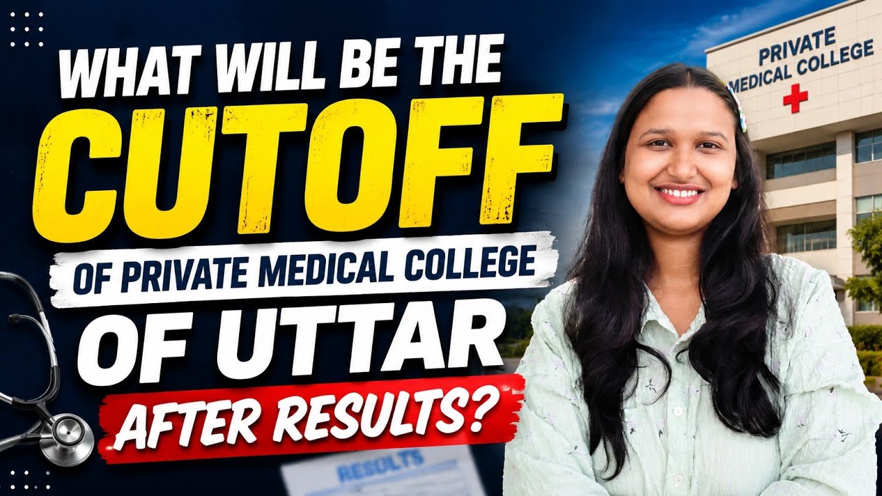 New Cutoff After Results: Private Medical Colleges in Uttar Pradesh