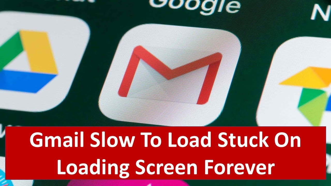 How To Fix Gmail Slow To Load Stuck On Loading Screen Forever
