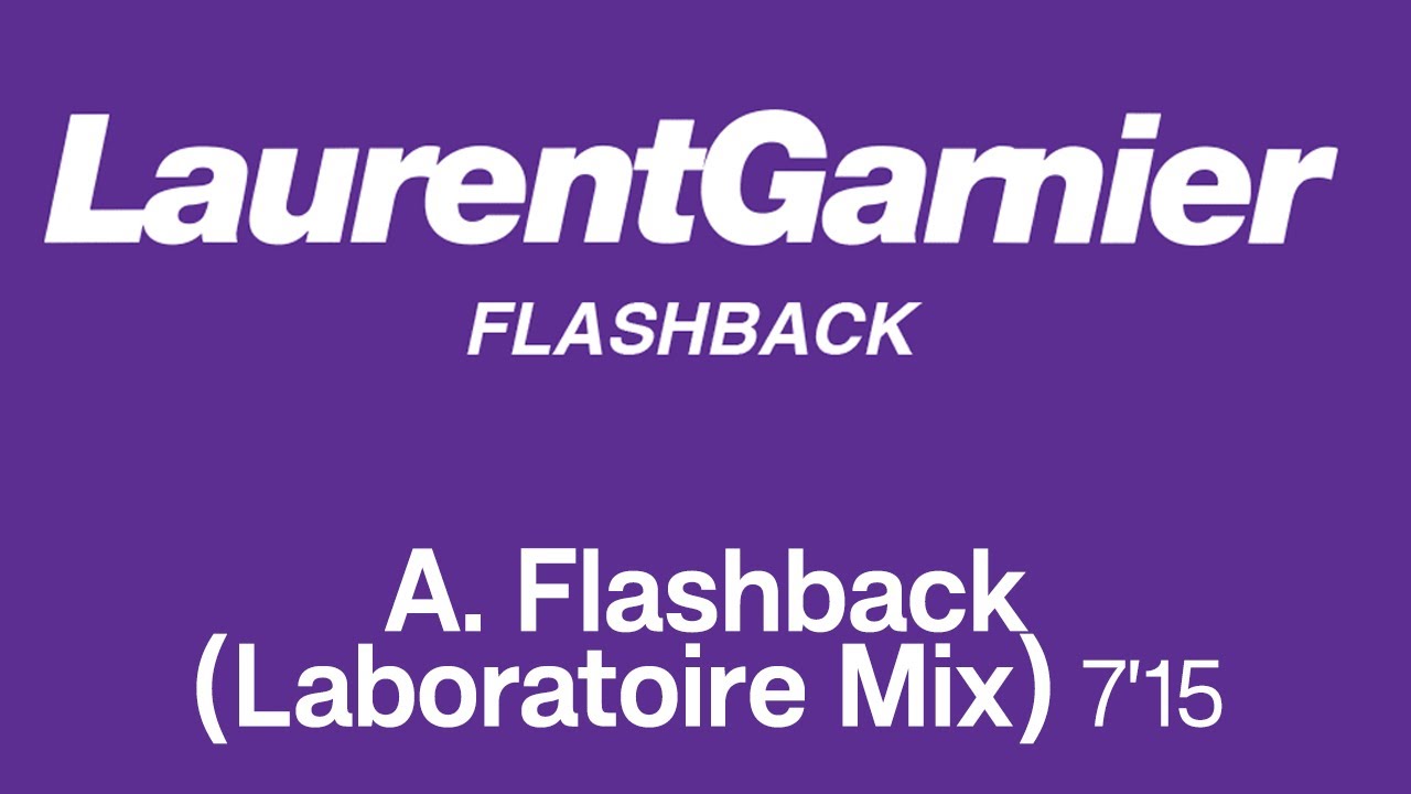 Laurent Garnier - Flashback (Laboratoire Mix) (Official Remastered Version - FCOM 25)