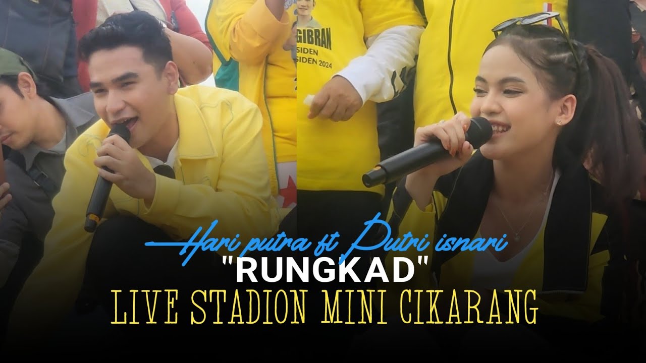 RUNGKAD - HARI PUTRA FEAT PUTRI ISNARI |  LIVE OFF AIR STADION MINI CIKARANG