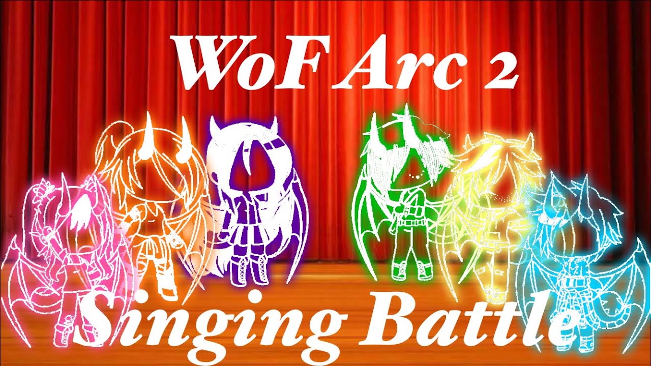 WoF Arc 2 Singing Battle