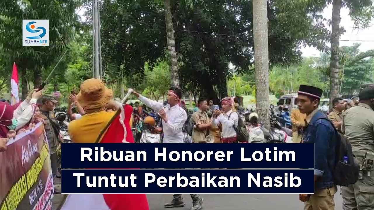 Tuntut Perbaikan Nasib, Ribuan Honorer Lombok Timur Datangi Kantor Bupati