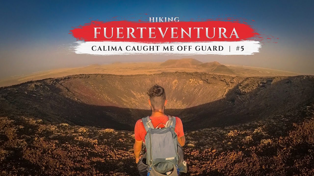 Hiking alone across Fuerteventura - Calima Caught me Off Guard (PART 5)