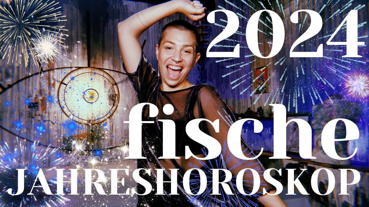 FISCHE 2024 JAHRESHOROSKOP - eine astrologische Energievorschau für ein erfolgreiches 2024