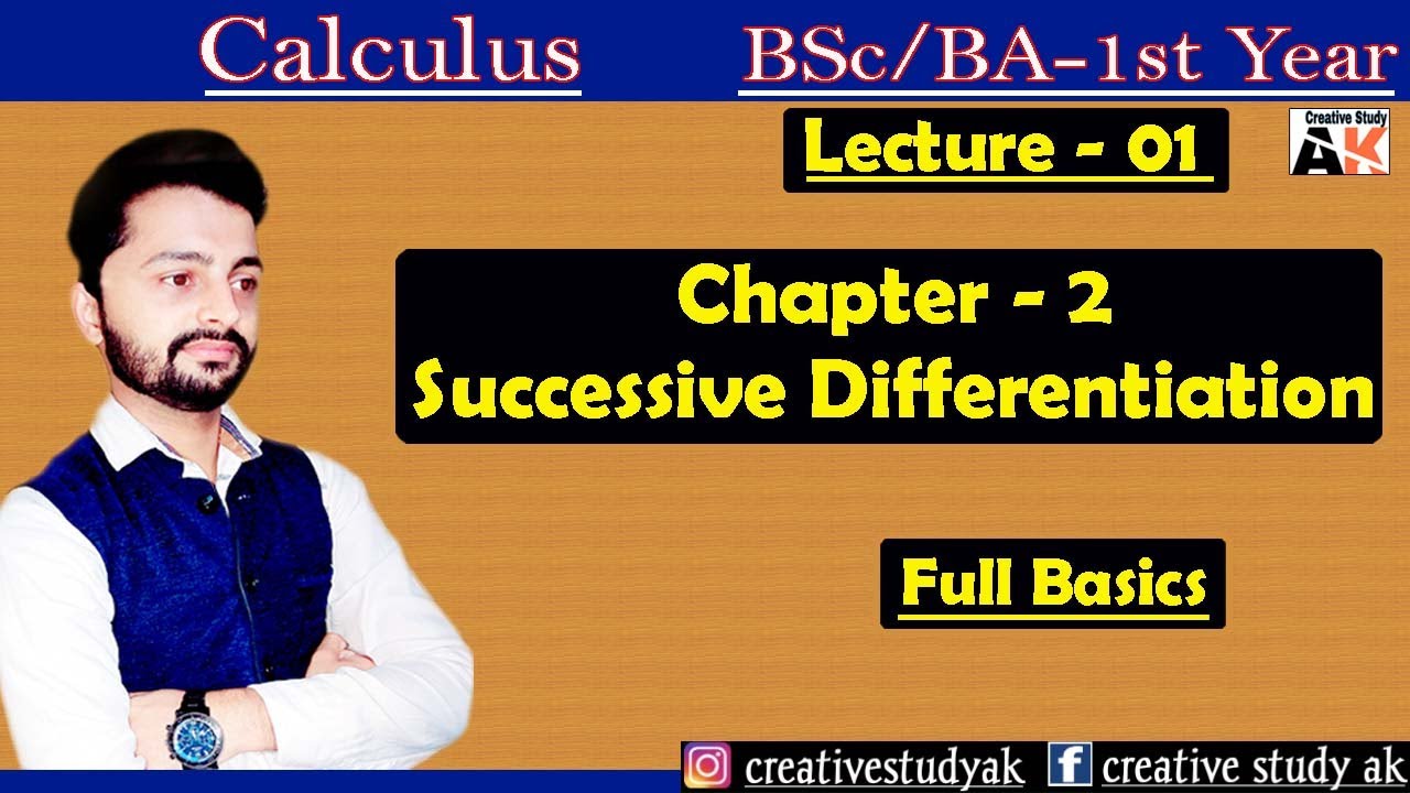 01 | Successive Differentiation | Full Basics | Differential Calculus | B.A./B.Sc 1st year | By Ak