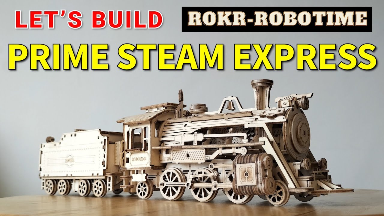 Let's Build! - ROKR PRIME STEAM EXPRESS (Time Lapse)