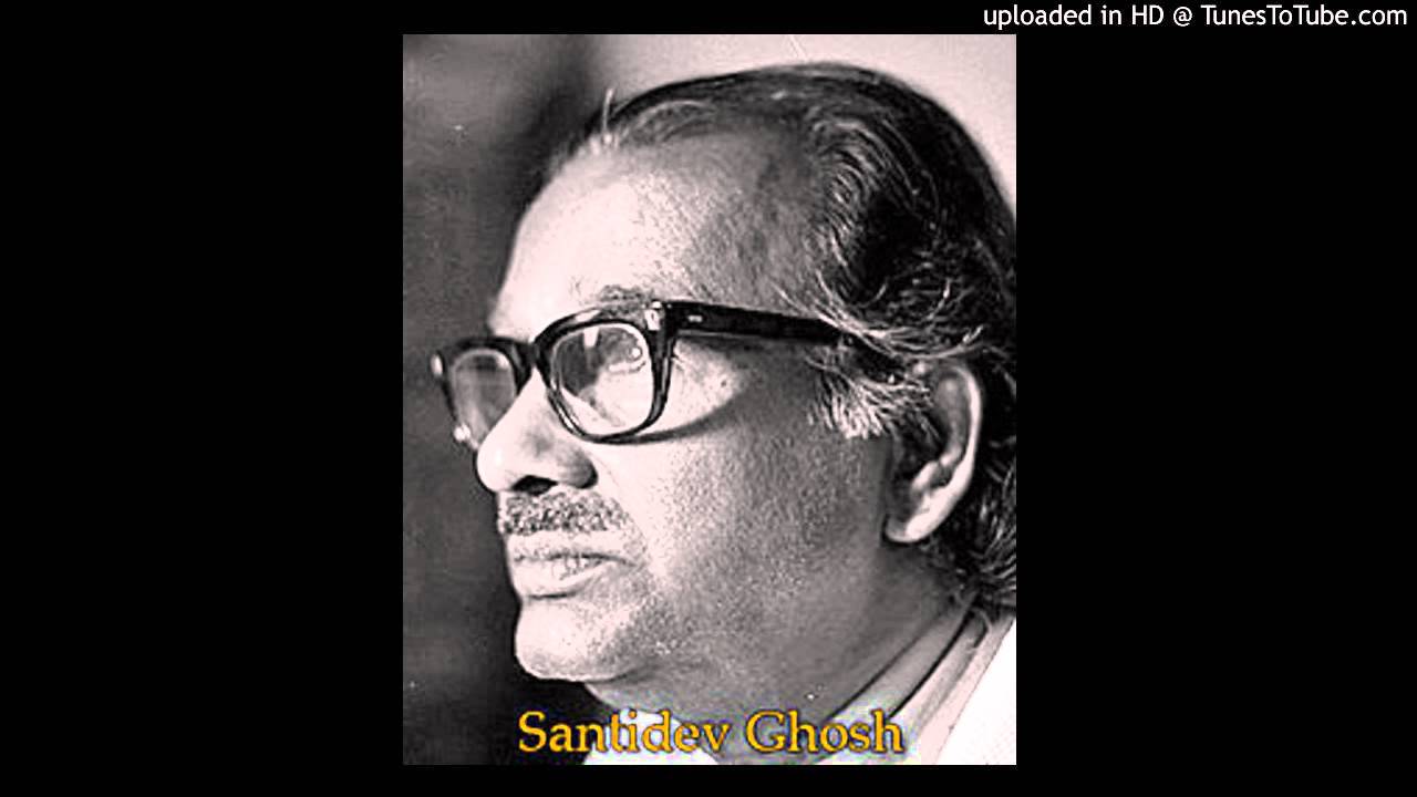 Jethay thake sabar adham - Shantidev Ghosh