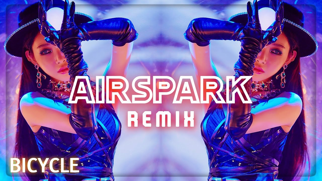 [KPOP REMIX] CHUNG HA - BICYCLE (AIRSPARK REMIX)