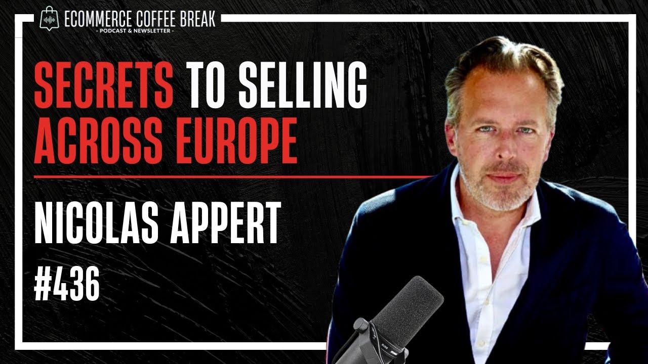 How To Succeed In Europe&rsquo;s Fragmented Ecommerce Market | The Ecommerce Coffee Break Podcast