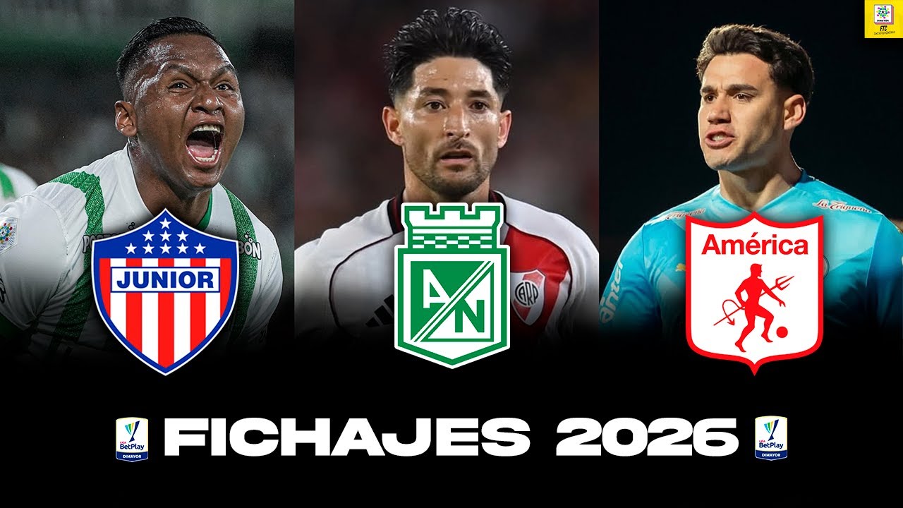 🔥FICHAJES Y SALIDAS LIGA BETPLAY 2026 Fichajes Nacional - América - Junior - Millonarios - Cali