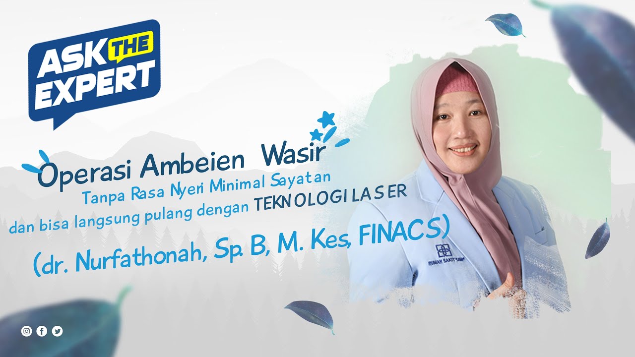 OPERASI AMBEIEN / WASIR TANPA RASA NYERI & MINIMAL SAYATAN DENGAN TEKNOLOGI LASER???