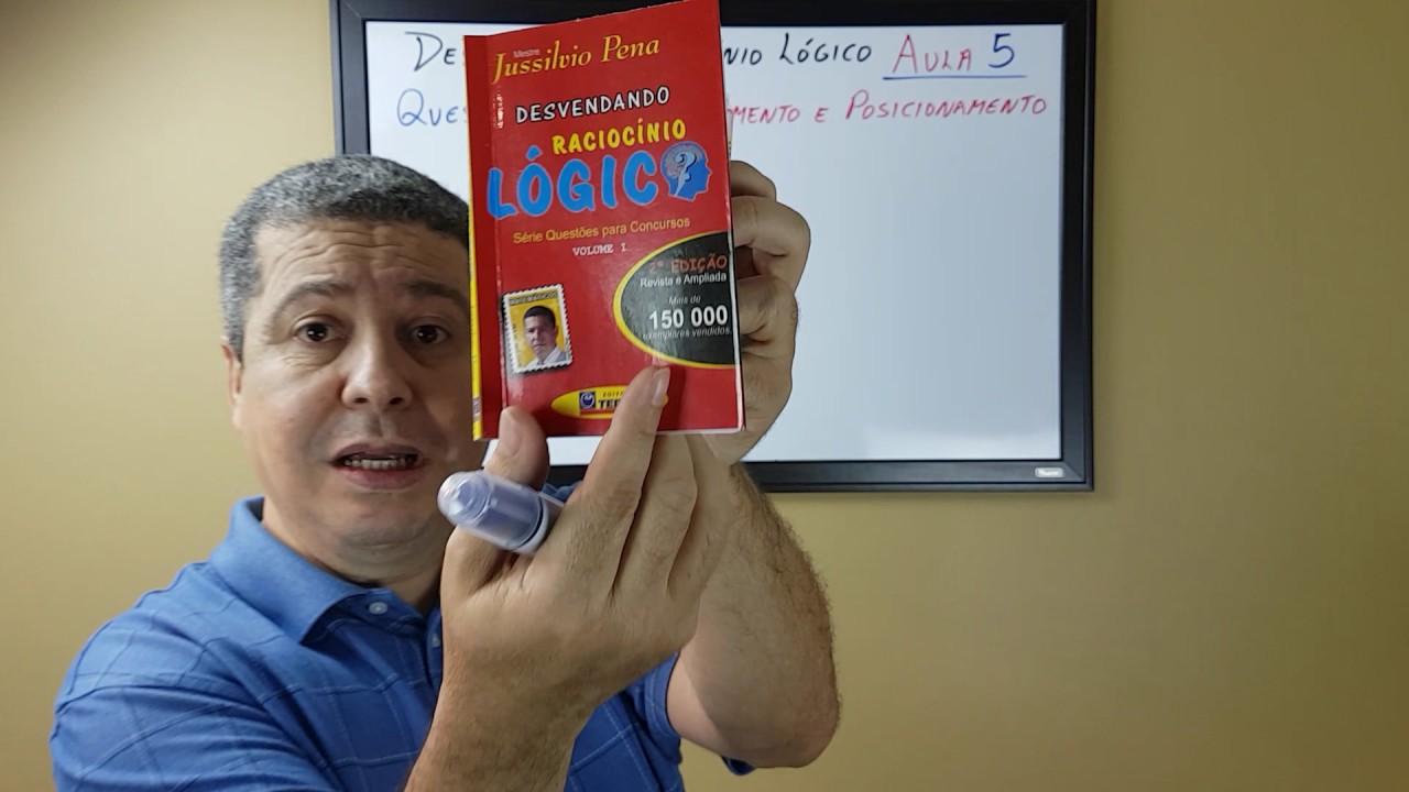 Curso de Raciocínio Lógico - Aula 5  -  Questões de Ordenamento e Posicionamento