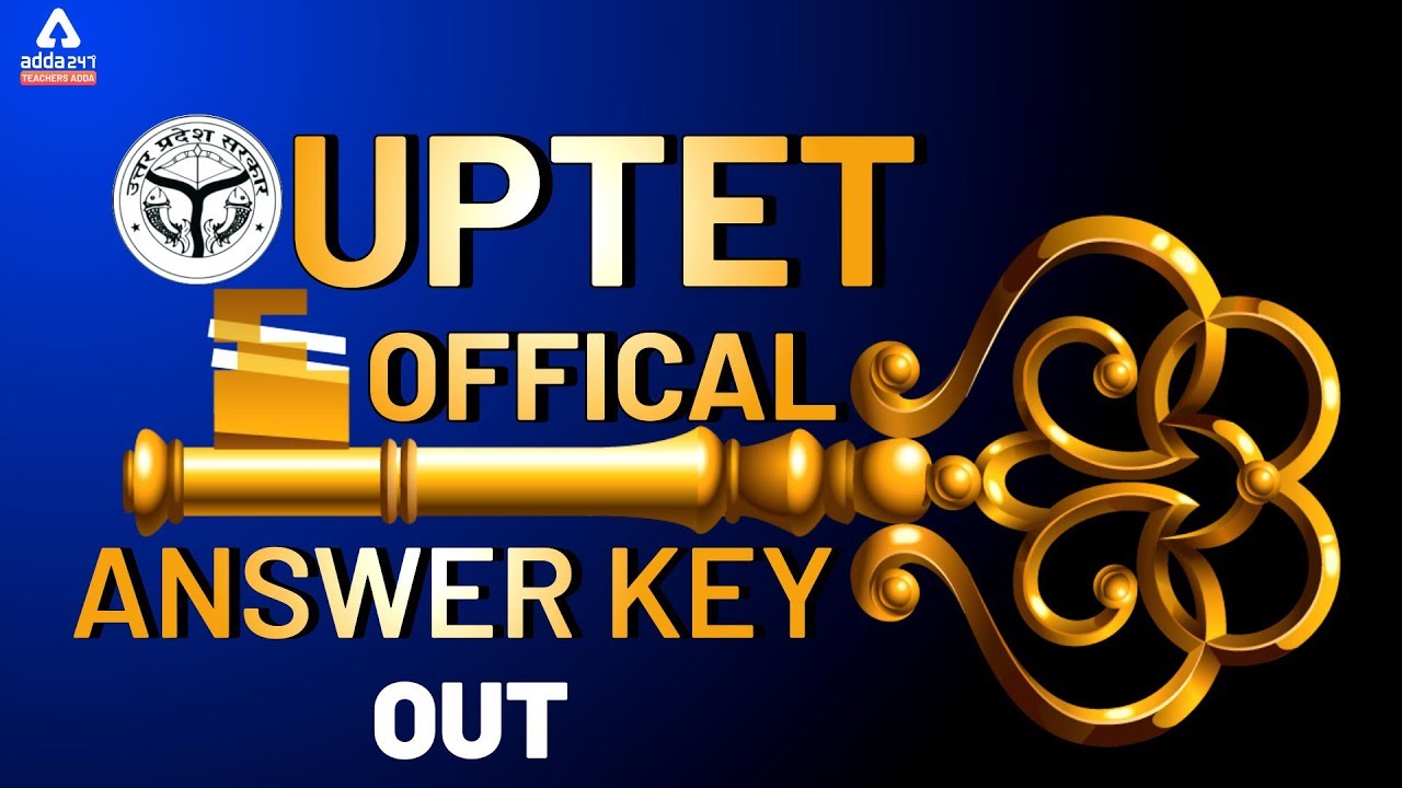 UPTET 2019 Official Answer Key Out - UPTET Answer Key 2020 | Teachers Adda