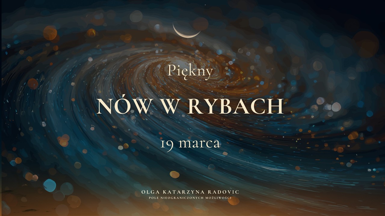 Zaufaj: Nów w Rybach 19 marca