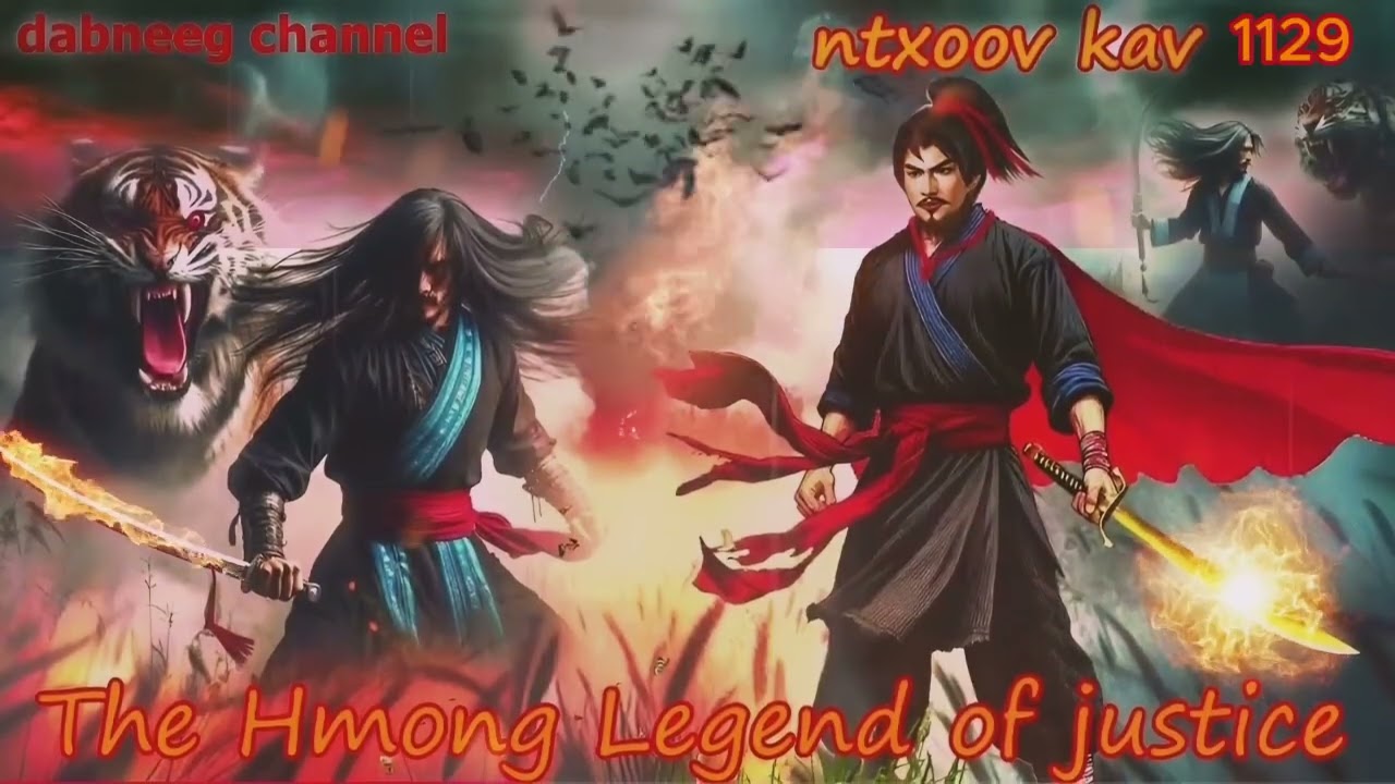 Ntxoov kav The Hmong Legend Part 1.129 - Yawg Liaj Nrob - Sword fighter for justice