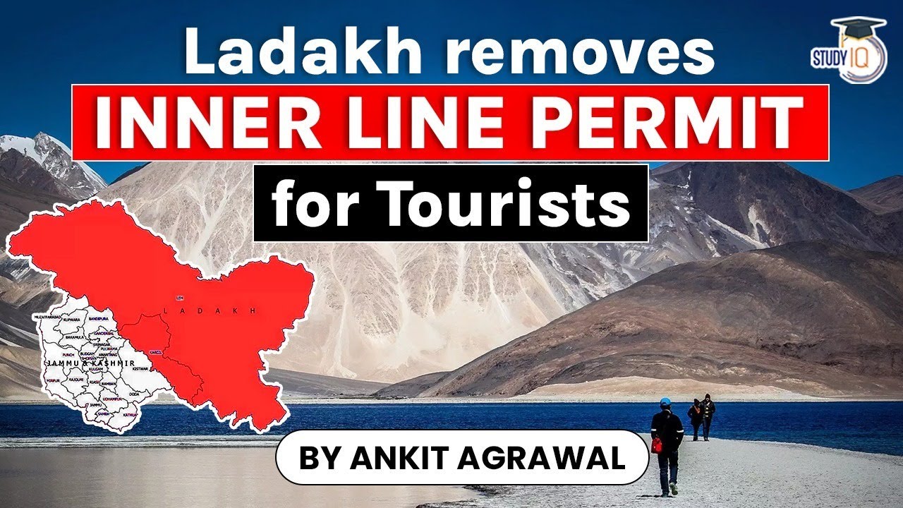 Inner Line Permit restrictions for tourists removed by Ladakh Administration, Current Affairs Ladakh