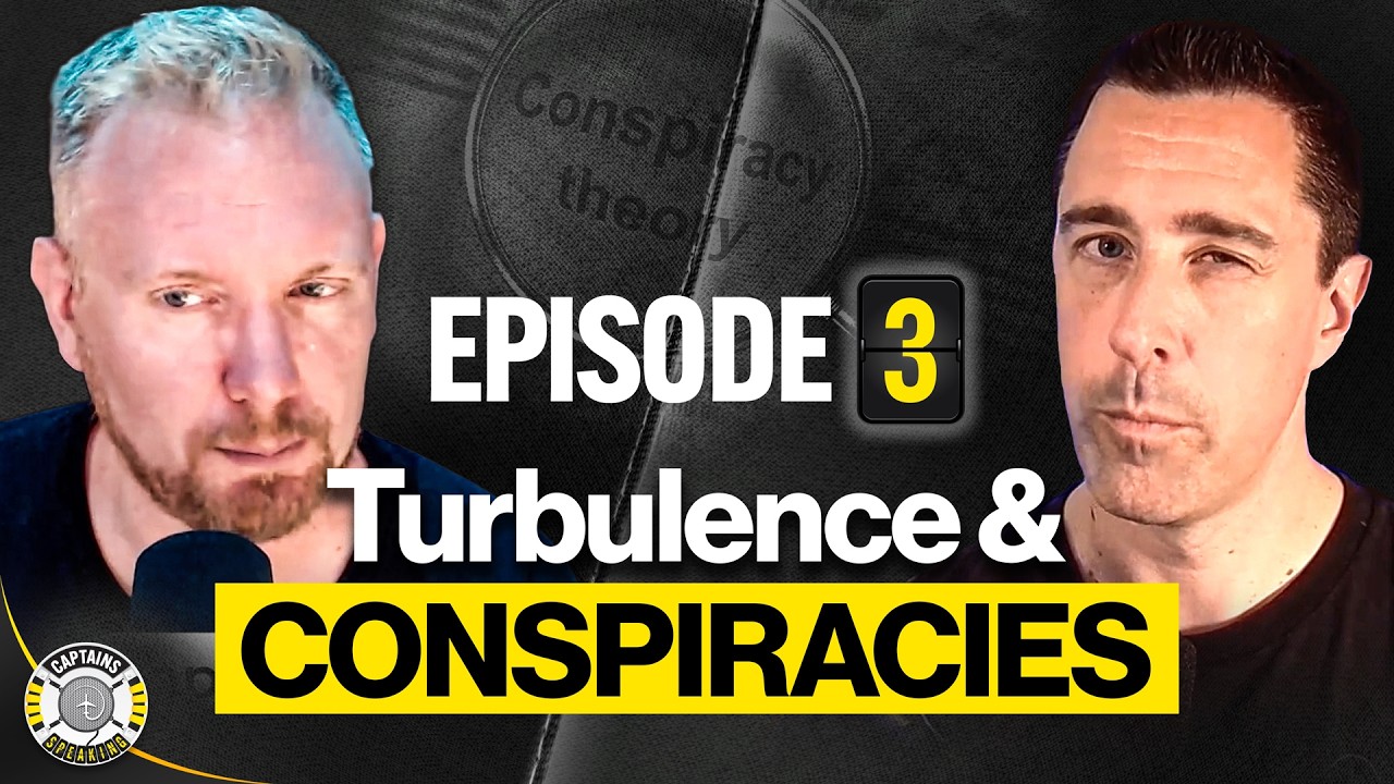 “Turbulence Doesn’t Do THIS!...” | Captains Speaking | Episode 3