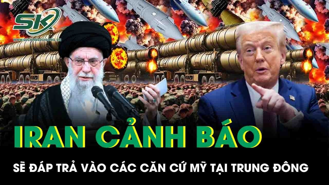 Iran “dằn mặt” Mỹ, cảnh báo sẽ đáp trả vào các căn cứ tại Trung Đông nếu bị tấn công