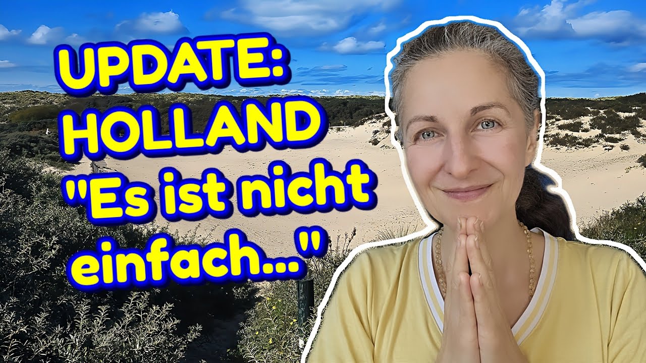 🇳🇱Update: Holland - Die ersten Tage und es ist nicht einfach...  / Nancy Holten 