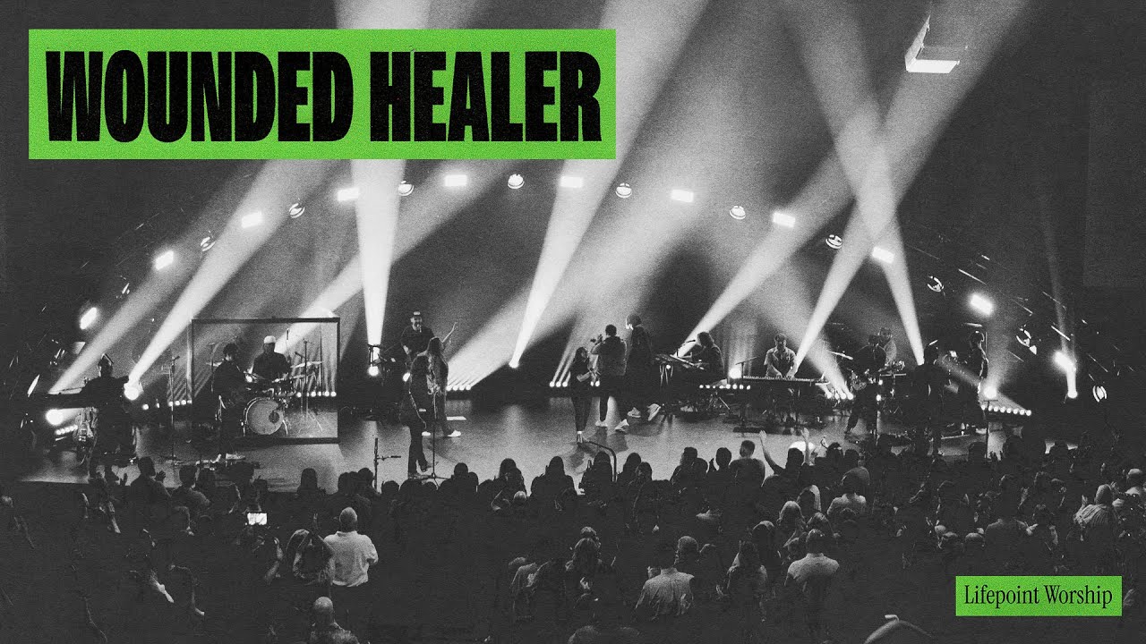 Wounded Healer | Live | Lifepoint Worship