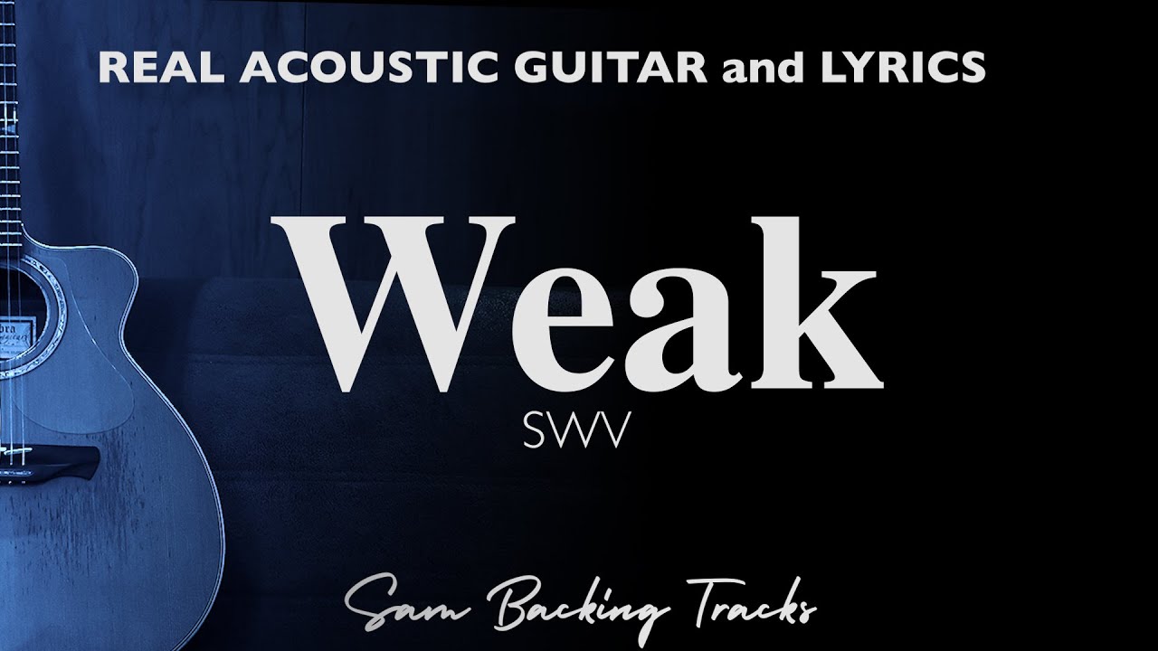 Swv - Weak (Acoustic Karaoke)