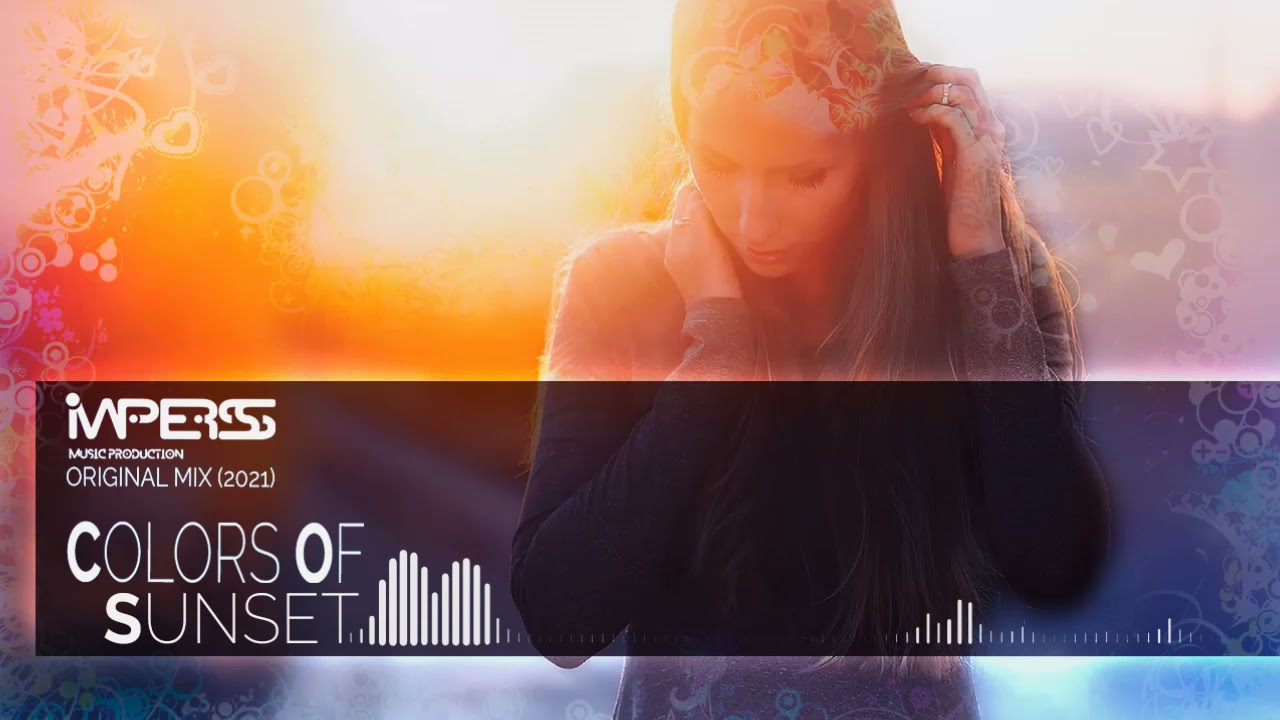Colors Of Sunset - Imperss (Original Mix) [2021] FreeDL