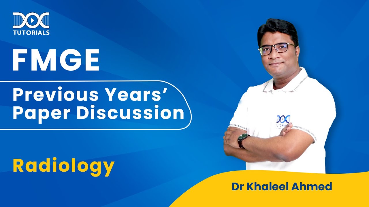 FMGE Previous Years’ Exam Questions Discussion | Radiology | Dr. Khaleel Ahmed | FMGE Jan '23