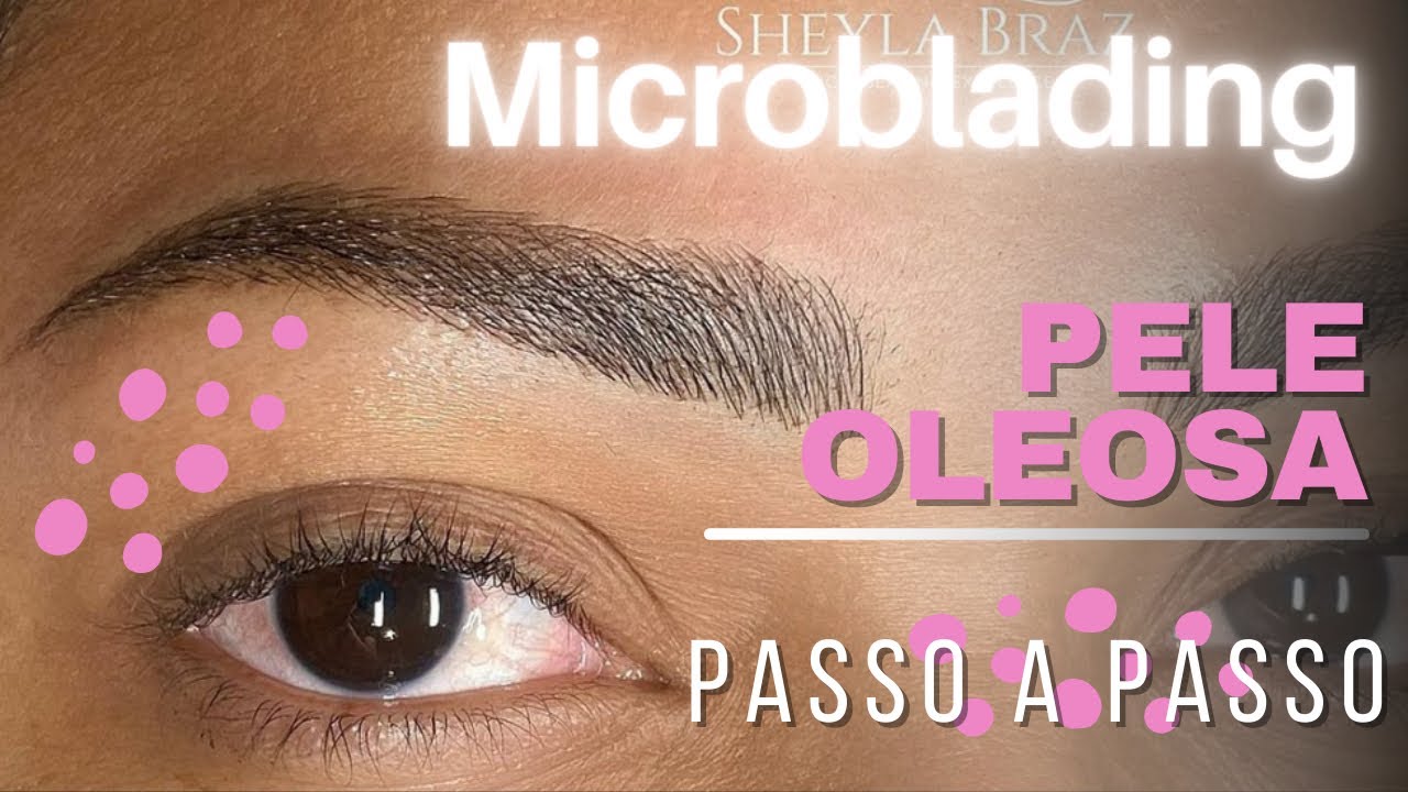 Microblading Realista em PELE OLEOSA