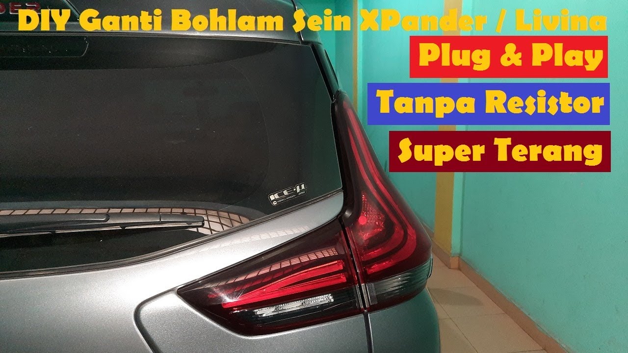 DIY Ganti Bohlam SEIN XPander / Livina