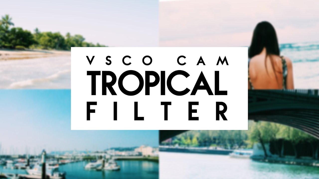 IG FEED GOALS: Tropical Filter Using VSCO CAM