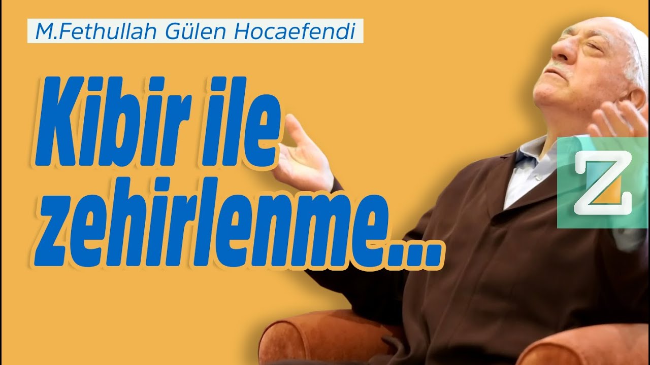 Kibir ile Zehirlenme... | Mizan | M. Fethullah Gülen Hocaefendi