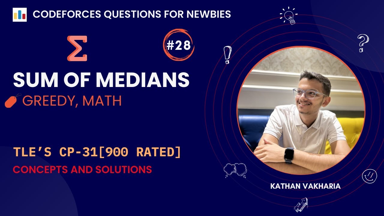 Sum of Medians | Codeforces | @TLE_Eliminators 's CP31 | 900 Rated | Q-28