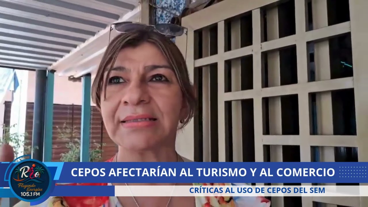 CEPOS AFECTARÍAN AL TURISMO Y AL COMERCIO