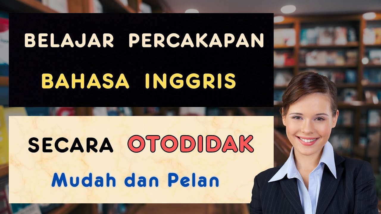 Belajar Percakapan Bahasa Inggris Secara Otodidak - Pelan dan Mudah | Ep_32