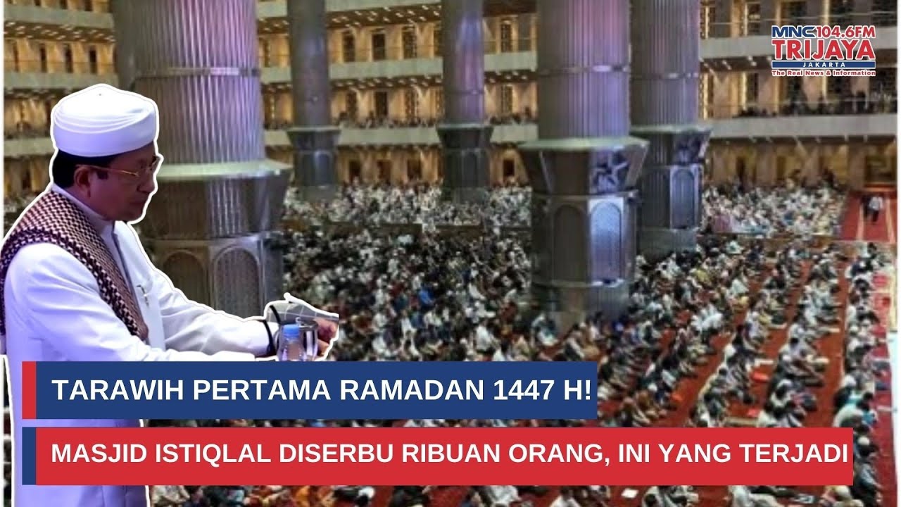 Ribuan Umat Padati Masjid Istiqlal, Momen Tarawih Perdana Ini Bikin Merinding! Trijaya Update
