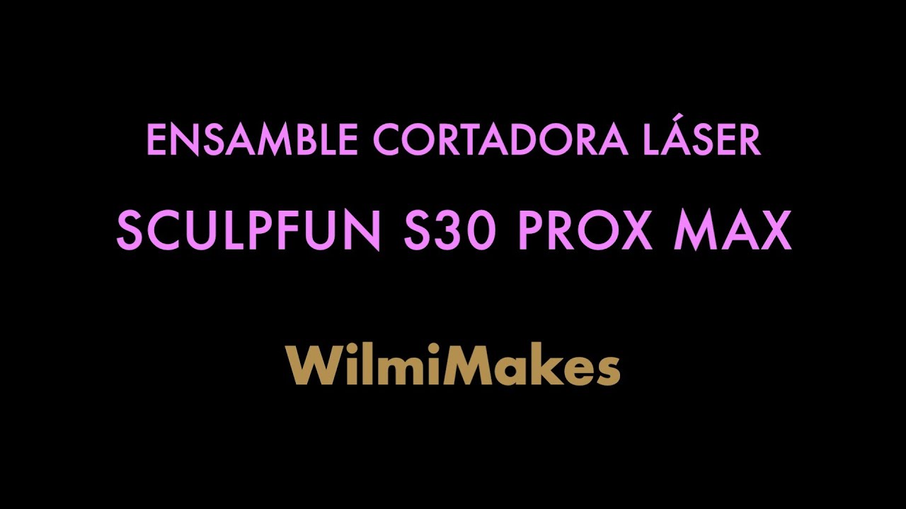 Ensamble de la cortadora láser SculpFun S30 Pro Max