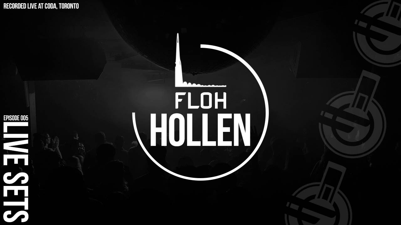 FLOH Live Sets 005 - Hollen [Recorded LIVE @Coda]